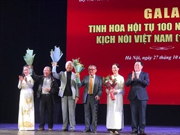 Gala &#39;Tinh hoa hội tụ 100 năm sân khấu kịch nói Việt Nam&#39;