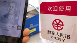 Trung Quốc thúc đẩy việc sử dụng thí điểm đồng tiền kỹ thuật số