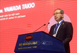 Đại sứ Yamada Takio: Việt Nam là đối tác quan trọng trong chính sách ngoại giao của Nhật Bản