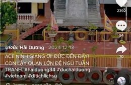 Xử lý nghiêm chủ tài khoản TikTok đăng tin sai về Di tích quốc gia đền Tranh