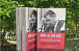 Phát hành sách &#39;Nhìn lại quá khứ: Tấn thảm kịch và những bài học về Việt Nam&#39; của cựu Bộ trưởng Quốc phòng Mỹ