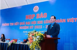 Công đoàn Việt Nam xây dựng, ban hành 4 chương trình trọng tâm, 1 nghị quyết chuyên đề