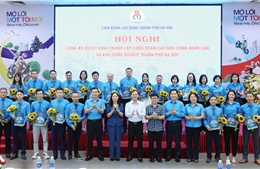 Hà Nội thành lập Công đoàn các khu công nghiệp và công nghệ cao, chăm lo quyền lợi người lao động