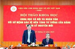 Khoa học xã hội và nhân văn bảo vệ nền tảng tư tưởng của Đảng trong kỷ nguyên mới