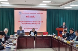 Quy hoạch cụm, trung tâm nông thôn mới gắn công nghệ chế biến nâng giá trị nông sản