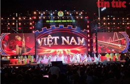 Chương trình 'Vang mãi bản trường ca lao động' lan tỏa khí thế thi đua trong Tháng Công nhân 2026