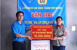 Trao mái ấm công đoàn cho công nhân có hoàn cảnh khó khăn