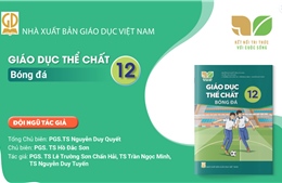 Giới thiệu sách giáo khoa Giáo dục thể chất 12 Bóng đá - Bộ sách Kết nối tri thức với cuộc sống