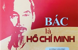 Bác là Hồ Chí Minh là công trình tuyển chọn công phu