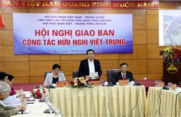 Hội nghị giao ban công tác hữu nghị Việt - Trung