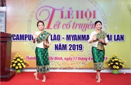 Lễ hội Tết cổ truyền Campuchia - Lào - Myanmar - Thái Lan năm 2019