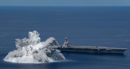 Mỹ cho nổ hàng nghìn kg thuốc nổ để thử khả năng sống sót của tàu sân bay USS Gerald R. Ford