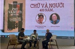 Ra mắt tiểu thuyết &#39;Chữ và người, 400 năm…&#39; – cuộc đối thoại về hành trình chữ Quốc ngữ