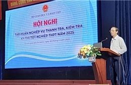 Kỳ thi tốt nghiệp THPT 2025 nhiều đổi mới, tăng cường kiểm tra và giám sát