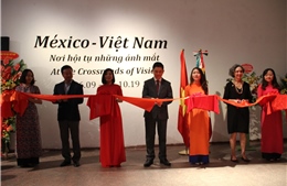 Khai mạc triển lãm ảnh ‘México - Việt Nam nơi hội tụ những ánh mắt’ 