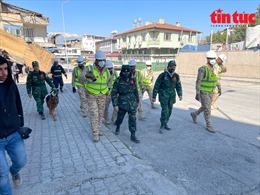 Lực lượng của Quân đội tiếp tục nhiệm vụ cứu hộ, cứu nạn tại Thổ Nhĩ Kỳ