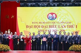 Đại hội Đảng bộ Bộ Dân tộc và Tôn giáo: Khởi đầu cho một giai đoạn mới, tầm vóc mới