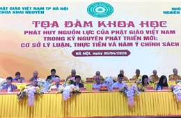 Phát huy nguồn lực của Phật giáo Việt Nam trong kỷ nguyên mới