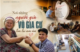 Nơi những người già vô gia cư tìm lại mái ấm