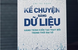 Ra mắt sách Kể chuyện bằng dữ liệu - Hành trình kiến tạo thay đổi trong thời đại số