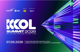 TP Hồ Chí Minh: Trên 1.000 người có ảnh hưởng sẽ góp mặt tại KOL Summit 2026