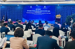 Đột phá trung tâm tài chính - Bài 2: Cởi trói pháp lý, kiến tạo luật chơi tỷ đô