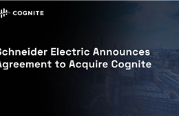 Schneider Electric mua Cognite, tăng tốc AI công nghiệp