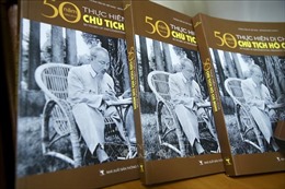 Sách ảnh &#39;50 năm thực hiện Di chúc của Chủ tịch Hồ Chí Minh&#39;
