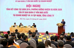 Thủ tướng: Các bộ, ngành, địa phương phải có trách nhiệm phối hợp với Ủy ban Quản lý vốn Nhà nước