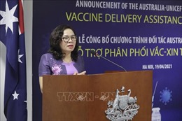 Công bố hợp tác về hỗ trợ phân phối vaccine ngừa COVID-19 tại Việt Nam