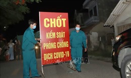 Dỡ bỏ cách ly y tế tại thôn Tiền Phong ở Vĩnh Phúc