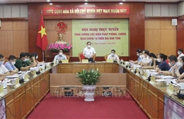Lạng Sơn họp trực tuyến 3 cấp phòng, chống dịch COVID-19