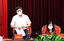 Thứ trưởng Bộ Y tế Đỗ Xuân Tuyên: Bắc Ninh cần giữ vững các &#39;thành trì&#39; chống dịch
