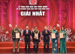 Trao Giải báo chí toàn quốc &#39;Vì sự nghiệp Giáo dục Việt Nam&#39; năm 2021