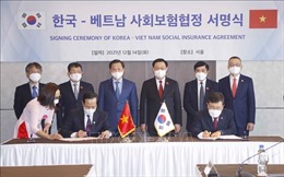 Việt Nam và Hàn Quốc chính thức ký hiệp định song phương về bảo hiểm xã hội