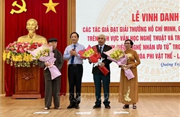 Quảng Trị: Vinh danh các tác giả đạt Giải thưởng Hồ Chí Minh, Giải thưởng Nhà nước 