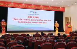 Hội nghị Tổng kết thi đua - khen thưởng TTXVN năm 2022 và phát động thi đua năm 2023