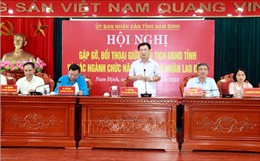 Nam Định: Giải đáp tâm tư, nguyện vọng của công nhân, người lao động