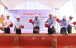 Khởi công khu tái định cư thứ 2 phục vụ dự án cao tốc Biên Hòa – Vũng Tàu