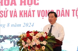 Hội thảo khoa học &#39;Đinh Tiên Hoàng: Tầm vóc lịch sử và khát vọng dân tộc&#39;