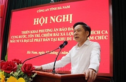 Hà Nam: Triển khai phương án bảo đảm an ninh cho người dân chiêm bái xá lợi Đức Phật
