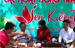 Lan tỏa nét văn hóa &#39;Trà sen Kiếp Bạc&#39;