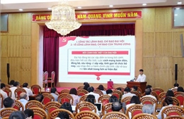 Đẩy mạnh tuyên truyền các nghị quyết quan trọng của Bộ Chính trị
