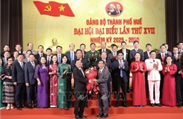 Bế mạc Đại hội đại biểu Đảng bộ thành phố Huế lần thứ XVII