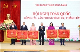 Hội nghị toàn quốc công tác Văn phòng tỉnh ủy, thành ủy năm 2025