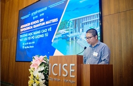 TS Nguyễn Xuân Dũng: Công nghệ lượng tử góp phần giúp Việt Nam tự chủ nhiều công nghệ chiến lược khác