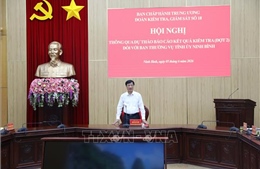 Đoàn kiểm tra, giám sát của Bộ Chính trị, Ban Bí thư làm việc với Tỉnh ủy Ninh Bình