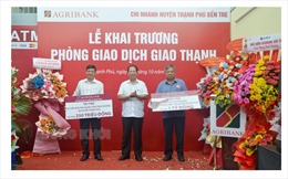 Agribank Chi nhánh tỉnh Bến Tre khai trương Phòng Giao dịch Giao Thạnh huyện Thạnh Phú