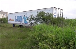 Toa xe container chứa 150 xác người khiến dân Mexico phẫn nộ