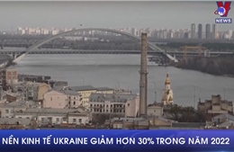 Nền kinh tế Ukraine giảm hơn 30% trong năm 2022 